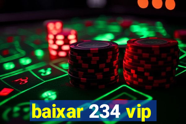 baixar 234 vip